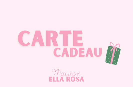 E-CARTE CADEAU Maison Ella Rosa